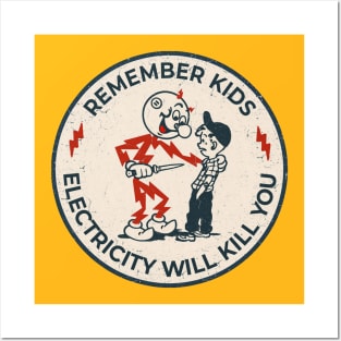 Remember Kids Electricity Will Kill You2 Posters and Art